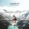 Zeck & Satterê - I Love It - Single